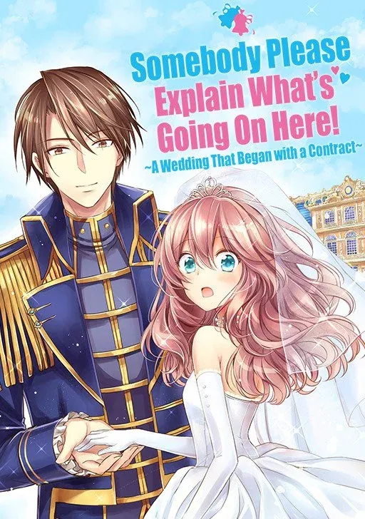 Somebody Please Explain What’s Going On Here! ~A Wedding that Began With a Contract~