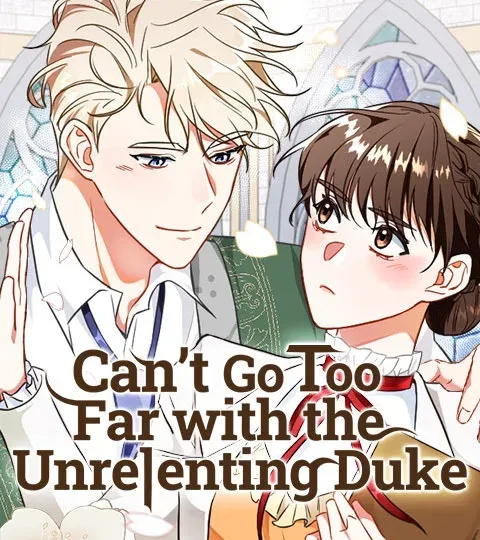 Can’t Go Too Far with the Unrelenting Duke