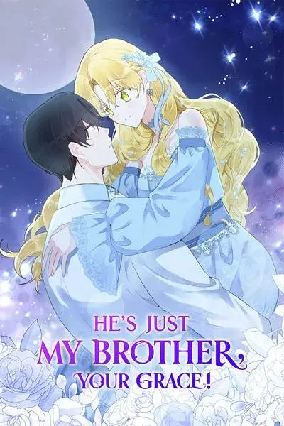 He’s Just My Brother, Your Grace!