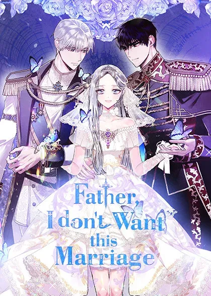 Father, I Don’t Want to Get Married!
