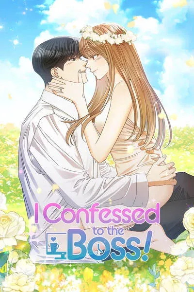 I Confessed to the Boss!
