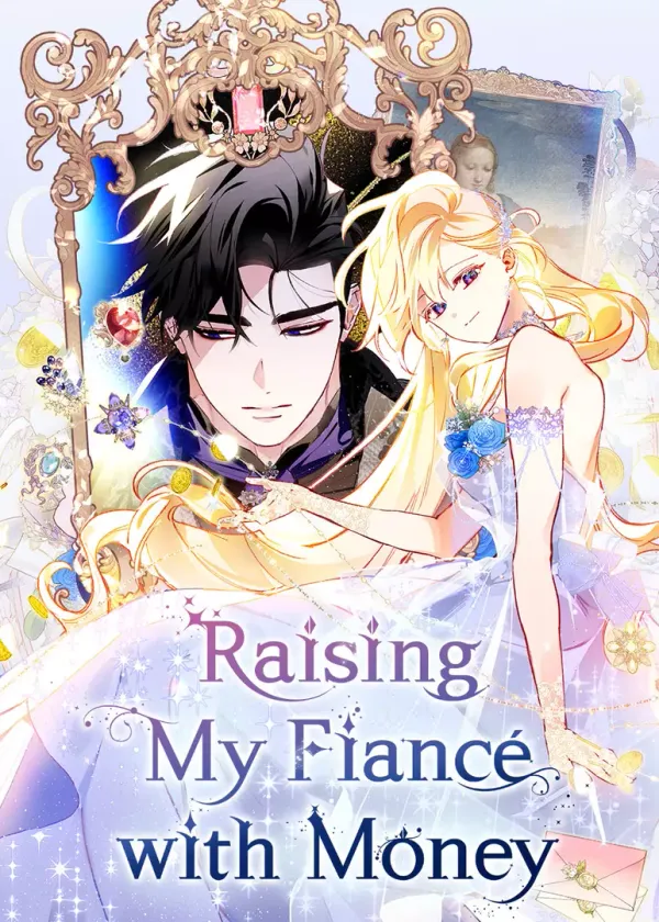 Raising My Fiancé with Money