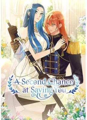 A Second Chance at Saving You