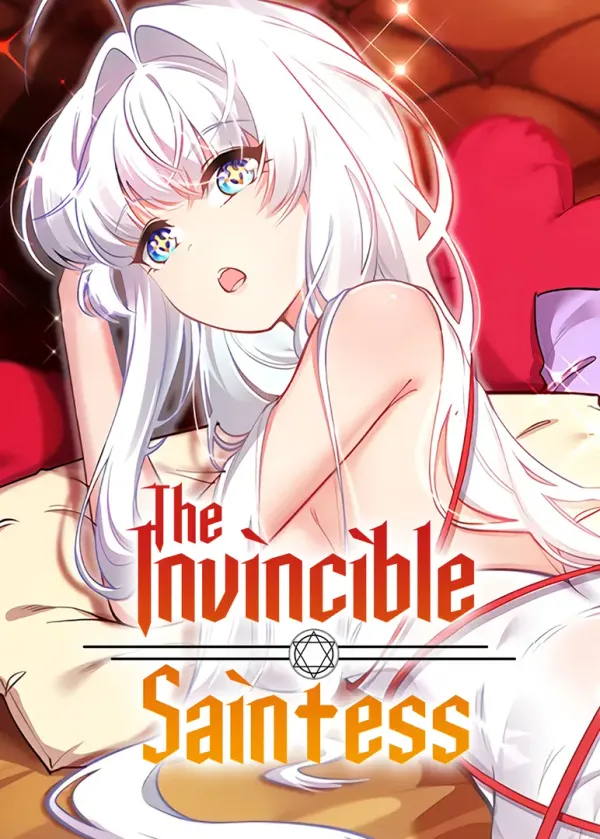 Forced To Become The Unbelievably Invincible Saintess