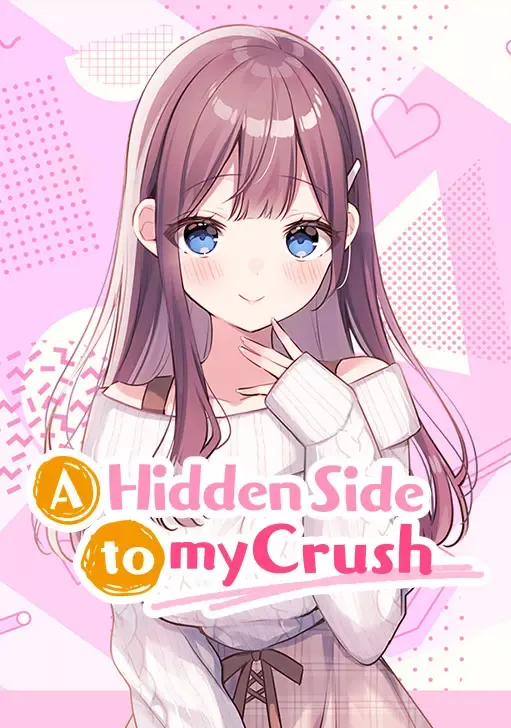 A Hidden Side to My Crush