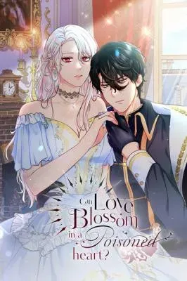 Can Love Blossom in a Poisoned Heart