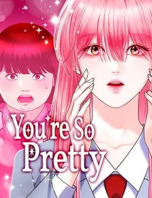 You’re So Pretty